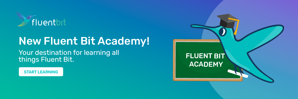 New Fluent Bit Academy!: Your destination for learning all things Fluent Bit
